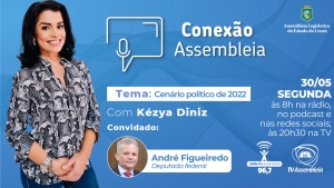 Conexão Assembleia entrevista deputado federal André Figueiredo nesta segunda