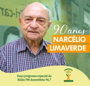 FM Assembleia celebra 90 anos de Narcélio Limaverde com programação especial