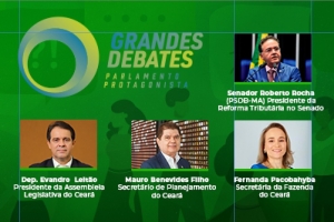 Secretários e deputados discutem a reforma tributária no “Grandes Debates”