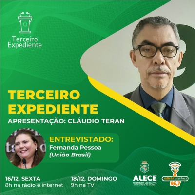 Terceiro Expediente recebe a deputada Fernanda Pessoa