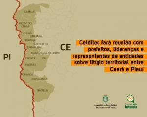 Comitê discute litígio territorial entre Ceará e Piauí nesta terça-feira