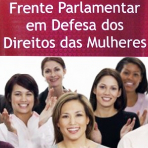 Frente Parlamentar em Defesa da Mulher amplia atuação e quer virar Comissão