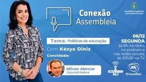 Conexão Assembleia entrevista o deputado federal Idilvan Alencar