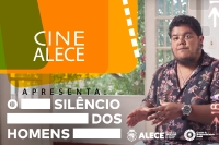 Cine Alece apresenta documentário &quot;O Silêncio dos Homens&quot; nesta quinta-feira