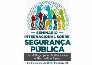 Abertas as inscrições para Seminário Internacional sobre Segurança Pública