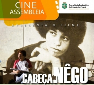 Cine Assembleia apresenta filme cearense &quot;Cabeça de Nêgo&quot;