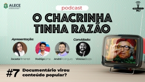 Podcast O Chacrinha Tinha Razão aborda a popularização do documentário