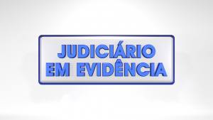 Julgamento de crime contra administração é destaque no Judiciário em Evidência